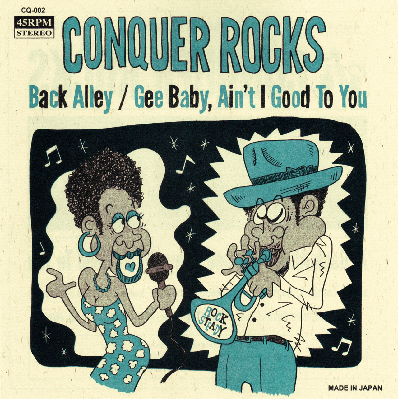 CONQUER ROCKS [ Back Alley / Gee Baby, Ain't I Good To You feat IWORI] (CQ002)