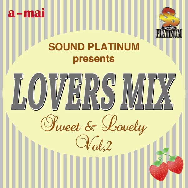 [ SPLM-02 ] LOVERS MIX Vol.2 - Sweet&Lovely -  Mixed by Sound Platinum