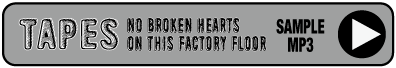 TAPES [ No Broken Hearts On This Factory Floor ] (CSM-011CD/LP EM1135CD/LP)